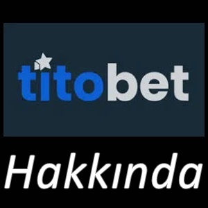 Titobet Hakkında