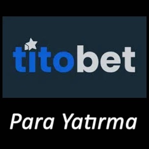 Titobet Para Yatırma